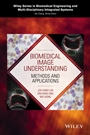Biomedical Image Understanding: Methods and Applications - ISBN 9781118715154