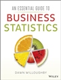 An Essential Guide to Business Statistics - ISBN 9781118715635