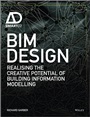 BIM Design: Realising the Creative Potential of Building Information Modelling - ISBN 9781118719800