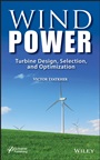 Wind Power: Turbine Design, Selection, and Optimization - ISBN 9781118720929