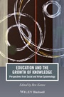 Education and the Growth of Knowledge: Perspectives from Social and Virtue Epistemology - ISBN 9781118721315