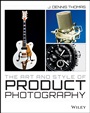 The Art and Style of Product Photography - ISBN 9781118721476