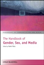 The Handbook of Gender, Sex, and Media - ISBN 9781118721483