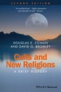 Cults and New Religions: A Brief History - ISBN 9781118722107