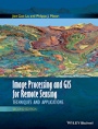 Image Processing and GIS for Remote Sensing: Techniques and Applications - ISBN 9781118724200