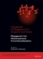 Handbook of Reagents for Organic Synthesis: Reagents for Heteroarene Functionalization - ISBN 9781118726594