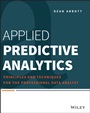 Applied Predictive Analytics: Principles and Techniques for the Professional Data Analyst - ISBN 9781118727966