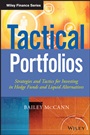Tactical Portfolios: Strategies and Tactics for Investing in Hedge Funds and Liquid Alternatives - ISBN 9781118731628