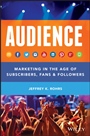 Audience: Marketing in the Age of Subscribers, Fans and Followers - ISBN 9781118732731