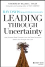 Leading Through Uncertainty: How Umpqua Bank Emerged from the Great Recession Better and Stronger than Ever - ISBN 9781118733028