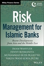 Risk Management for Islamic Banks: Recent Developments from Asia and the Middle East - ISBN 9781118734421