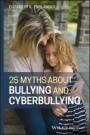 25 Myths about Bullying and Cyberbullying - ISBN 9781118736500