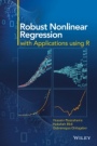 Robust Nonlinear Regression: with Applications using R - ISBN 9781118738061