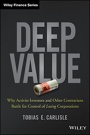 Deep Value: Why Activist Investors and Other Contrarians Battle for Control of Losing Corporations - ISBN 9781118747964