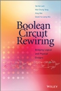 Boolean Circuit Rewiring: Bridging Logical and Physical Designs - ISBN 9781118750117
