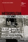 Metropolitan Preoccupations: The Spatial Politics of Squatting in Berlin - ISBN 9781118750599