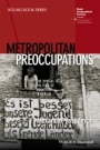 Metropolitan Preoccupations: The Spatial Politics of Squatting in Berlin - ISBN 9781118750605