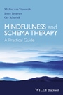Mindfulness and Schema Therapy: A Practical Guide - ISBN 9781118753187