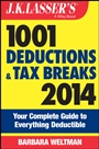 J.K. Lassers 1001 Deductions and Tax Breaks 2014: Your Complete Guide to Everything Deductible - ISBN 9781118754870