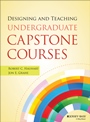 Designing and Teaching Undergraduate Capstone Courses - ISBN 9781118761878