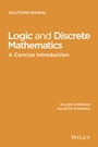 Logic and Discrete Mathematics: A Concise Introduction, Solutions Manual - ISBN 9781118762677