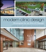 Modern Clinic Design: Strategies for an Era of Change - ISBN 9781118765067