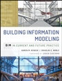 Building Information Modeling: BIM in Current and Future Practice - ISBN 9781118766309