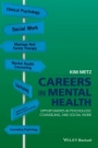 Careers in Mental Health: Opportunities in Psychology, Counseling, and Social Work - ISBN 9781118767924