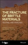 The Fracture of Brittle Materials: Testing and Analysis - ISBN 9781118769706