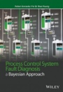 Process Control System Fault Diagnosis: A Bayesian Approach - ISBN 9781118770610