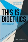 This Is Bioethics: An Introduction - ISBN 9781118770740