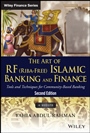 The Art of RF (Riba–Free) Islamic Banking and Finance: Tools and Techniques for Community–Based Banking - ISBN 9781118770962