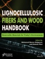 Lignocellulosic Fibers and Wood Handbook: Renewable Materials for Todays Environment - ISBN 9781118773529