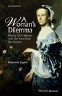 A Womans Dilemma: Mercy Otis Warren and the American Revolution - ISBN 9781118775011