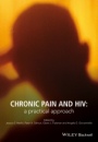 Chronic Pain and HIV: A Practical Approach - ISBN 9781118777411