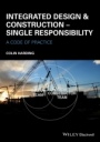 Integrated Design and Construction – Single Responsibility: A Code of Practice - ISBN 9781118778296