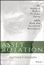 Asset Rotation: The Demise of Modern Portfolio Theory and the Birth of an Investment Renaissance - ISBN 9781118779194