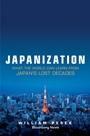 Japanization: What the World Can Learn from Japans Lost Decades - ISBN 9781118780695