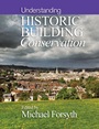 Understanding Historic Building Conservation - ISBN 9781118781593