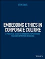 The Business Ethics Twin–Track: Combining Controls and Culture to Minimise Reputational Risk - ISBN 9781118785379