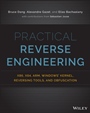 Practical Reverse Engineering: x86, x64, ARM, Windows Kernel, Reversing Tools, and Obfuscation - ISBN 9781118787311