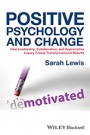 Positive Psychology and Change: How Leadership, Collaboration, and Appreciative Inquiry Create Transformational Results - ISBN 9781118788844