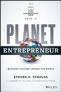 Planet Entrepreneur: The World Entrepreneurship Forums Guide to Business Success Around the World - ISBN 9781118789520