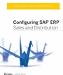 Configuring SAP ERP Sales and Distribution - ISBN 9781118791431