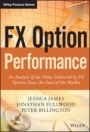 FX Option Performance: An Analysis of the Value Delivered by FX Options since the Start of the Market - ISBN 9781118793282