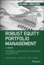 Robust Equity Portfolio Management: Formulations, Implementations, and Properties using MATLAB + Website - ISBN 9781118797266