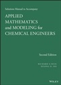 Solutions Manual to Accompany Applied Mathematics and Modeling for Chemical Engineers - ISBN 9781118804766
