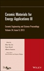 Ceramic Materials for Energy Applications III, Volume 34, Issue 9 - ISBN 9781118807583
