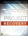 Project Recovery: Case Studies and Techniques for Overcoming Project Failure - ISBN 9781118809198