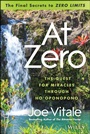 At Zero: The Final Secrets to 